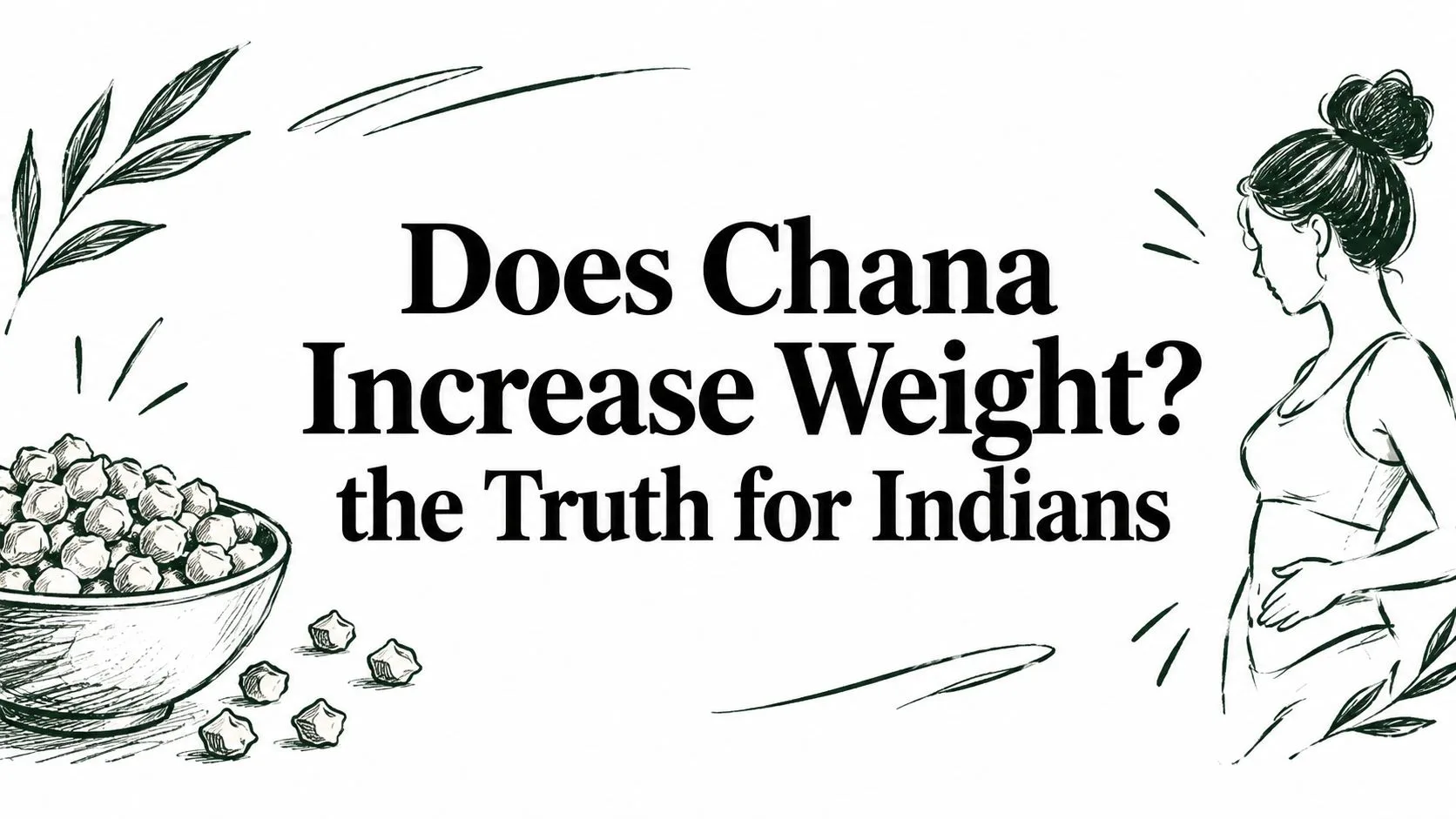 Does Chana Increase Weight? The Truth for Indians